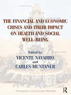 cover image of The Financial and Economic Crises and Their Impact on Health and Social Well-Being